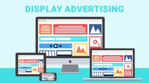 Read more about the article Display Advertising in Digital Marketing